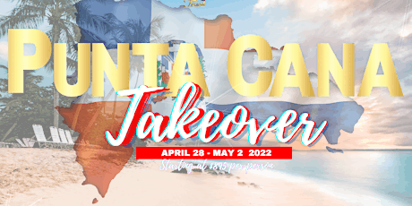 Grown & Sexy Punta Cana Takeover 2022 tickets