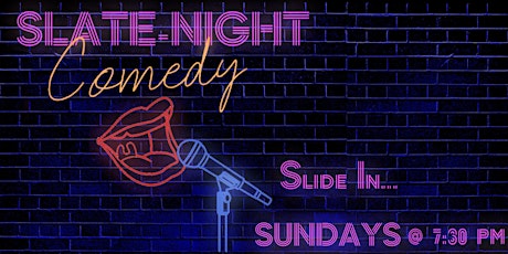 Slide In - Stand-Up Comedy Show - Slate-Night Comedy Sundays in Chelsea