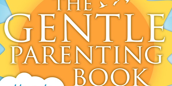Gentle Parenting Workshop - Bracknell