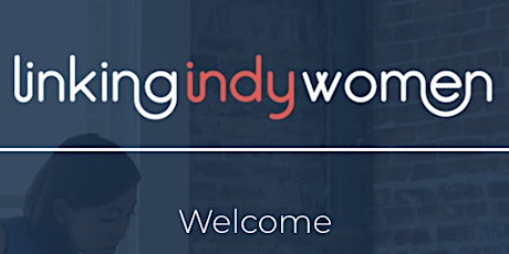 Linking Indy Women Presents: Living Life Open-Ended! primary image