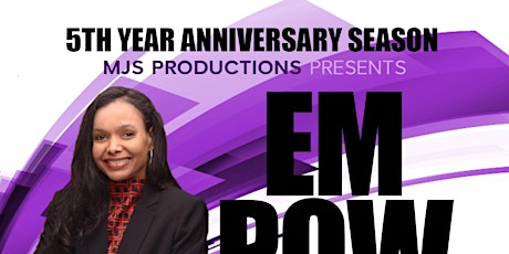 MJS PRODUCTIONS PRESENTS: EMPOWER TO THE PEOPLE primary image