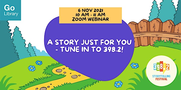 A Story Just for You - Tune in to 398.2 Storytelling Festival 2021!