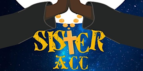 SISTER ACT - um Himmels Willen Tickets