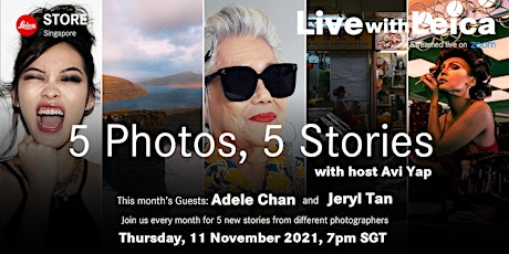 Live with Leica: 5 Photos 5 Stories with Adele Chan and Jeryl Tan