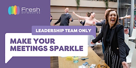 Make Your Meetings Sparkle - (Fresh Leadership Team Only)