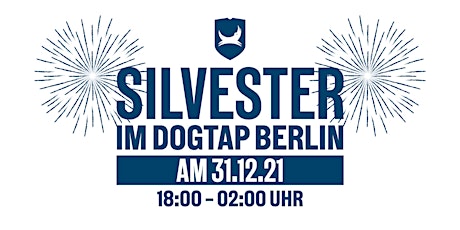 2022- YOU ARE MORE THAN WELCOME! Silvester im DogTap Berlin