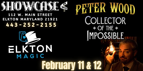 Elkton Magic presents Peter Wood 'Collector of the Impossible'