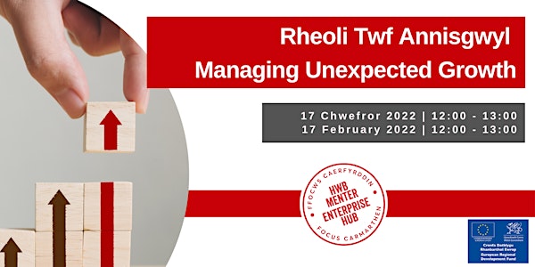 Rheoli Twf Annisgwyl | Managing Unexpected Growth
