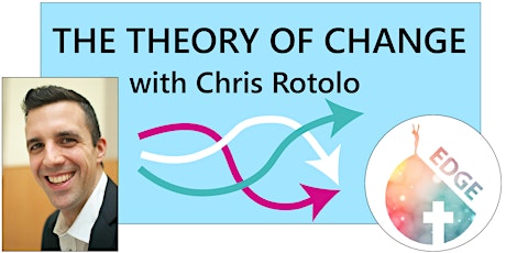 Theory of Change - How to Start, Change, or Grow Your Program/Ministry F21