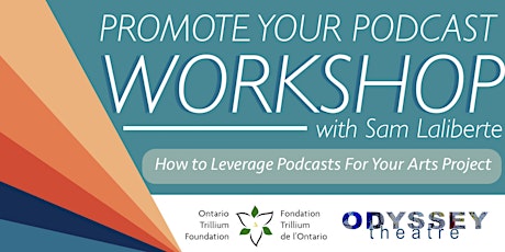 Odyssey Theatre Presents: How to Leverage Podcasts For Your Arts Project