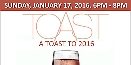 A Toast to 2016 | Sunday, January 17, 6-8PM primary image