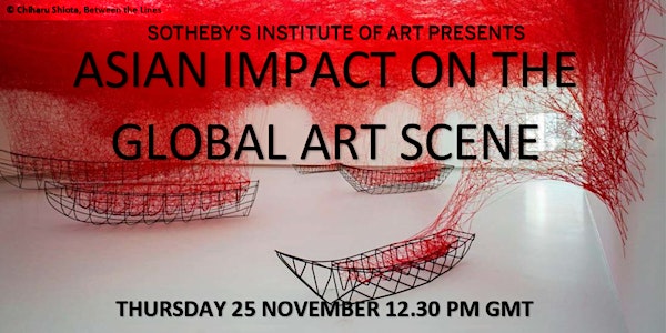 Asian Impact on the Global Art Scene: Alumni Panel and Networking Event