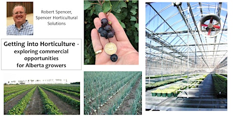 Getting into Horticulture- commercial opportunities for Alberta growers