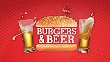 Reader Burgers & Beer 2022: The Search for the Best Burger (21+ ONLY)