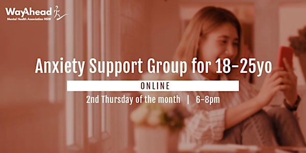 Anxiety Support Group for 18 - 25 yo