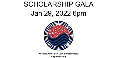Korean American Law Enforcement Organization SCHOLARSHIP GALA tickets