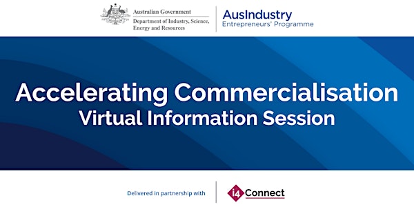 Accelerating Commercialisation - Information Session