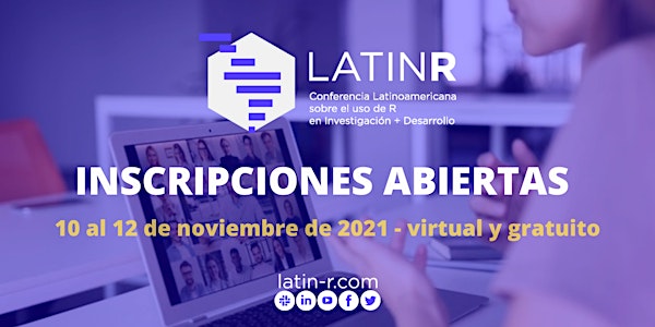 LatinR  2021 |  Conferencia Latinoamericana sobre Uso de R en I+D