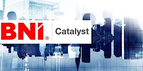 BNI Catalyst Business Networking Session primary image