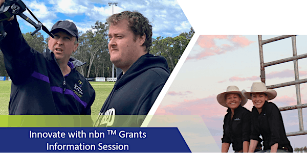Innovate with nbn™ Grants Program Information Session