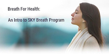 Breathe into Bliss-  FREE  Meditation + Intro : SKY Breath Meditation tickets