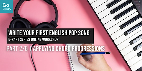 2/6 Applying Chords Progressions | Write Your First English Pop Song!
