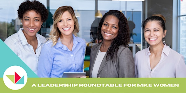 WEW 2021 Leadership Roundtable for Milwaukee Women