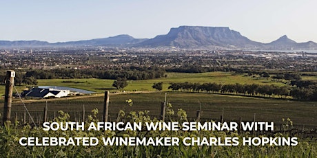 South African Wine Seminar with celebrated winemaker Charles Hopkins primary image