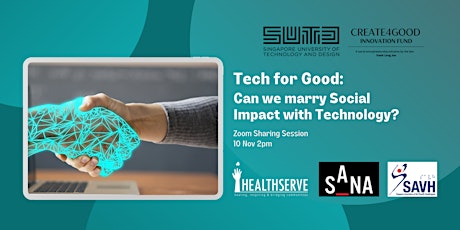 [SUTD] Tech for Good: Can we marry Social Impact with Technology?