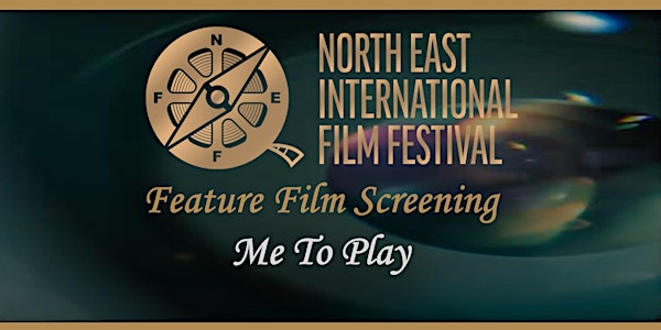 Feature Film Screening - Me To Play