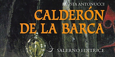 Calderón de la Barca: presentación de la monografía de Fausta Antonucci.