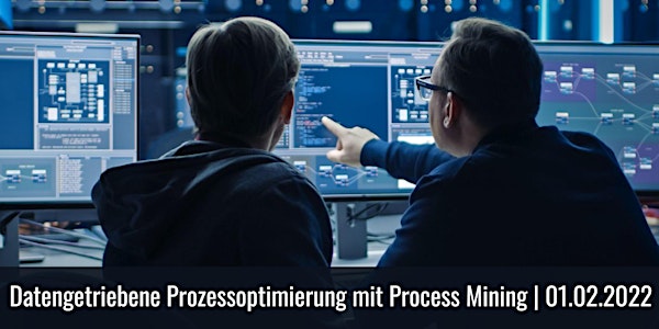 Datengetriebene Prozessoptimierung mit Process Mining