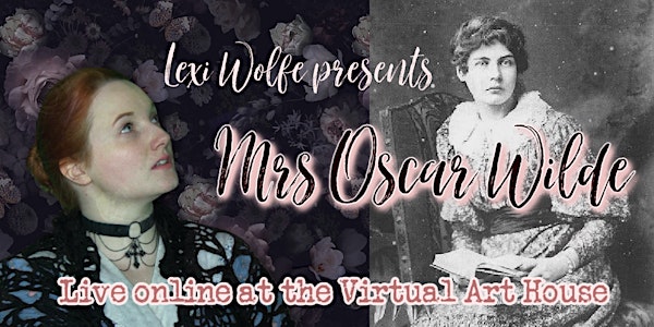 Lexi Wolfe presents Mrs Oscar Wilde - online show