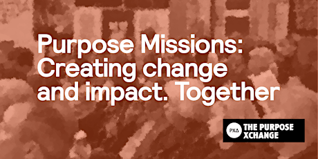 Purpose Missions: Creating Change & Impact tickets