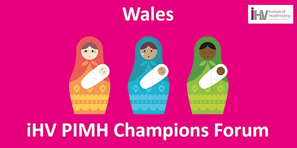 iHV Virtual PIMH Champions Forum - Wales