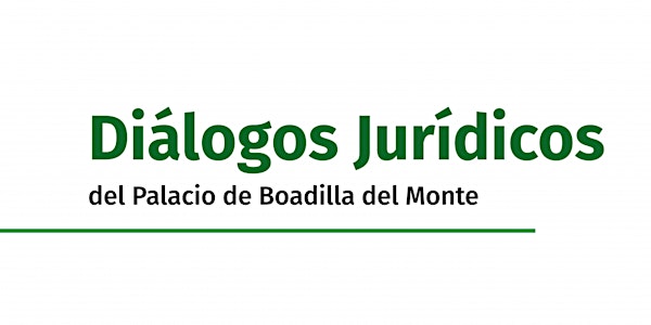 Diálogos Jurídicos del Palacio de Boadilla del Monte