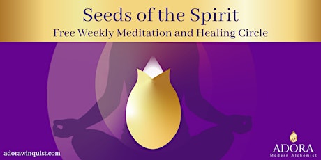 Seeds of the Spirit Free Weekly Meditation Circle tickets