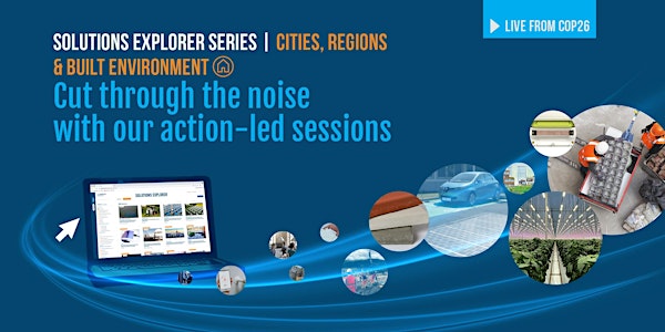 The Solutions Explorer Series': CITIES, REGIONS AND BUILT ENVIRONMENT