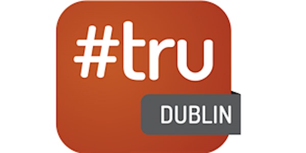 #truDublin 2016
