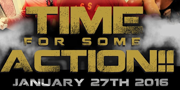 TIME FOR SOME ACTION