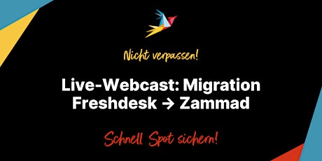Kostenloses Webinar: Migration von Freshdesk zu Zammad (Deutsch) Tickets