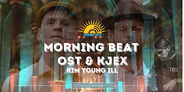 Morning Beat  // Ost & Kjex - Kim Young iLL
