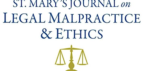 St. Mary's Law Journal hosts the Fifteenth Annual Symposium on Legal Malpractice and Ethics primary image