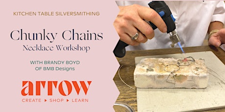 Kitchen Table Silversmithing: Chunky Chains Necklace Workshop tickets