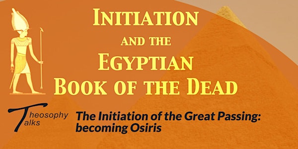 The Initiation of the Great Passing - Online Theosophy Talks