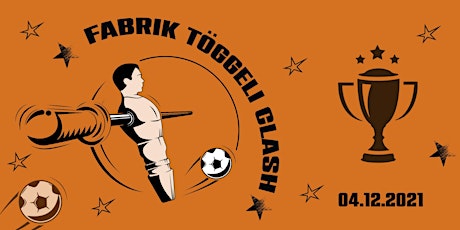 Hauptbild für Fabrik Töggeli Clash 2021