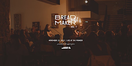 BREADMAKER Vol. 7 | Live at The Pioneer