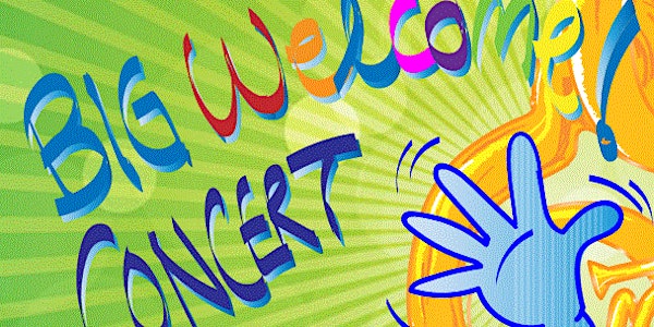 Big Welcome! Concert