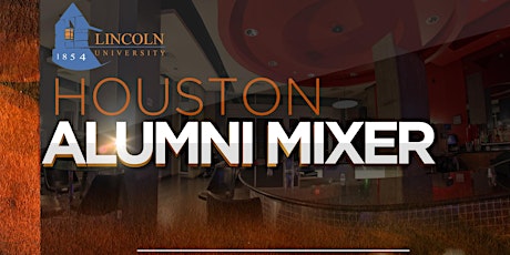 Houston Alumni Mixer (Lincoln University) primary image