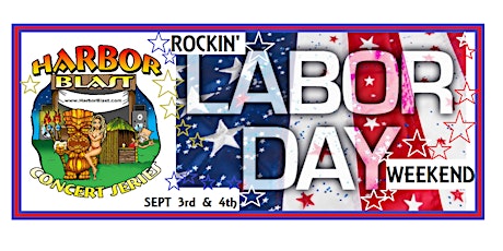 Harbor Blast Rockin' Labor Day Weekend tickets